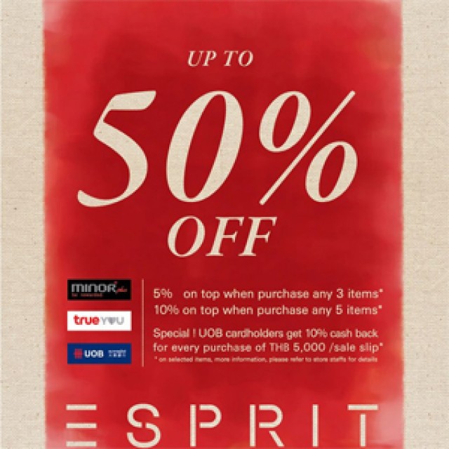 โปรโมชั่น ESPRIT ลดสูงสุดถึง 50% สมาชิก Minorplus, UOB, TrueYou ได้ลดเพิ่ม!!